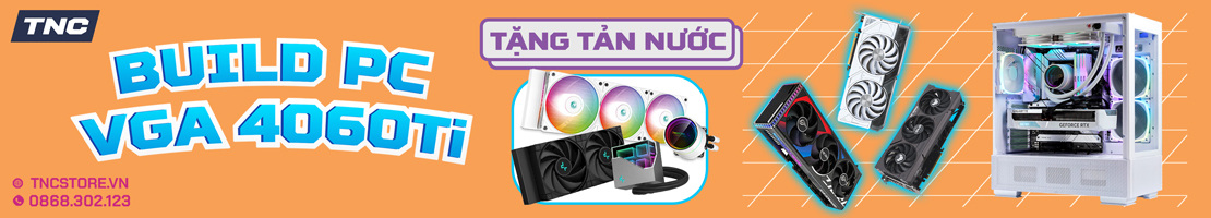 Tnc Store - Pc Gaming, Rtx 4060, Rtx 4070, Laptop Gaming, Ghế Công Thái  Học. Giá Rẻ, Hàng Chất Trên Từng Cảm Nhận