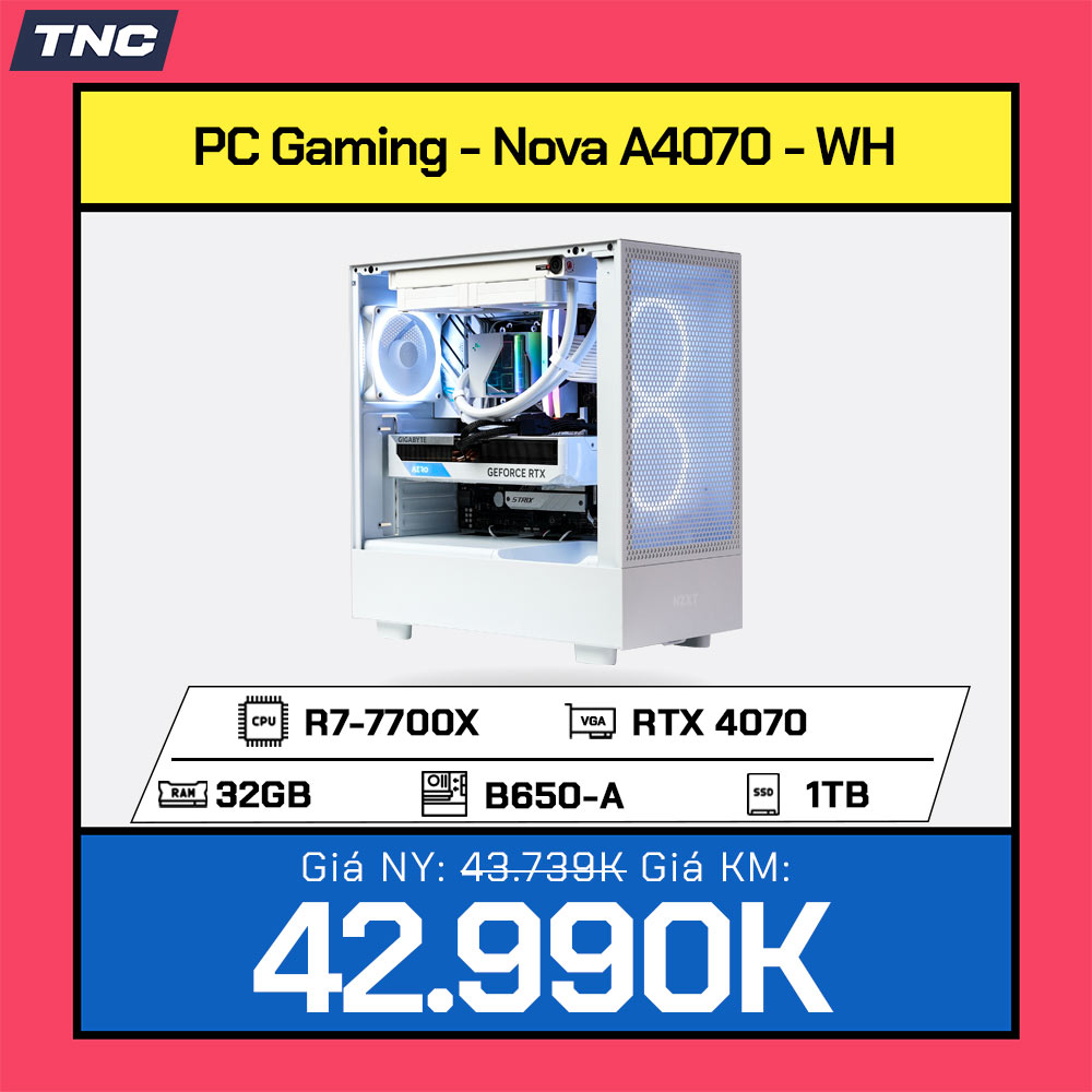 Tnc Store - Pc Gaming, Rtx 4060, Rtx 4070, Laptop Gaming, Ghế Công Thái  Học. Giá Rẻ, Hàng Chất Trên Từng Cảm Nhận