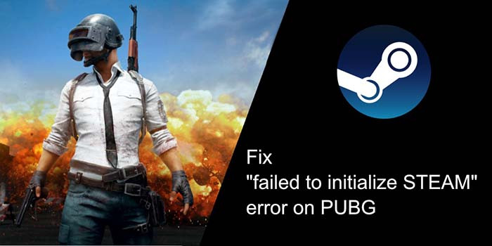 TNC Store Nguyên Nhân Và Cách Khắc Phục Lỗi Không Thể Khởi Tạo Steam PUBG