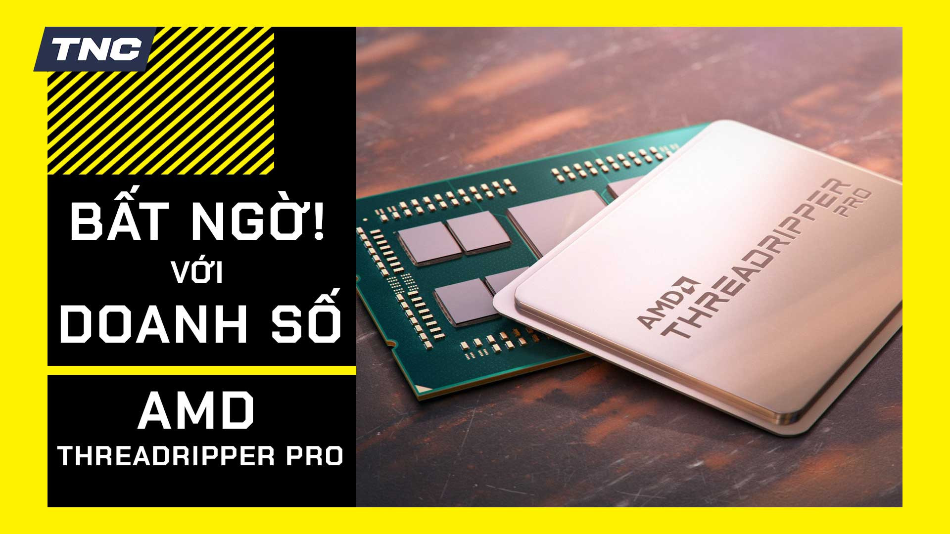 Sự thật về doanh số giữa CPU AMD Threadripper Pro và Intel Xeon khiến cả thế giới ngỡ ngàng