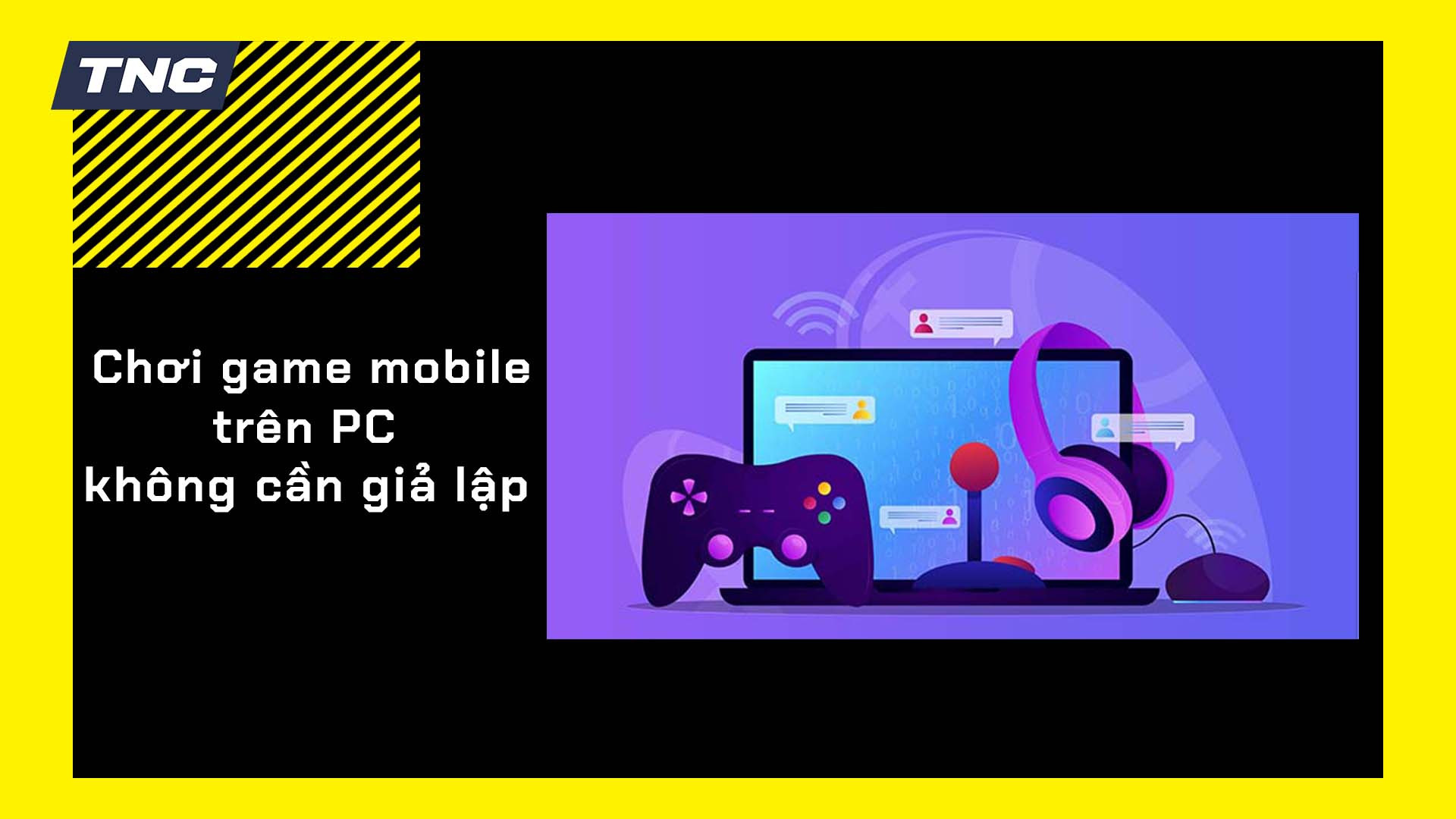 Wakuoo - Cách chơi game mobile trên PC không cần giả lập