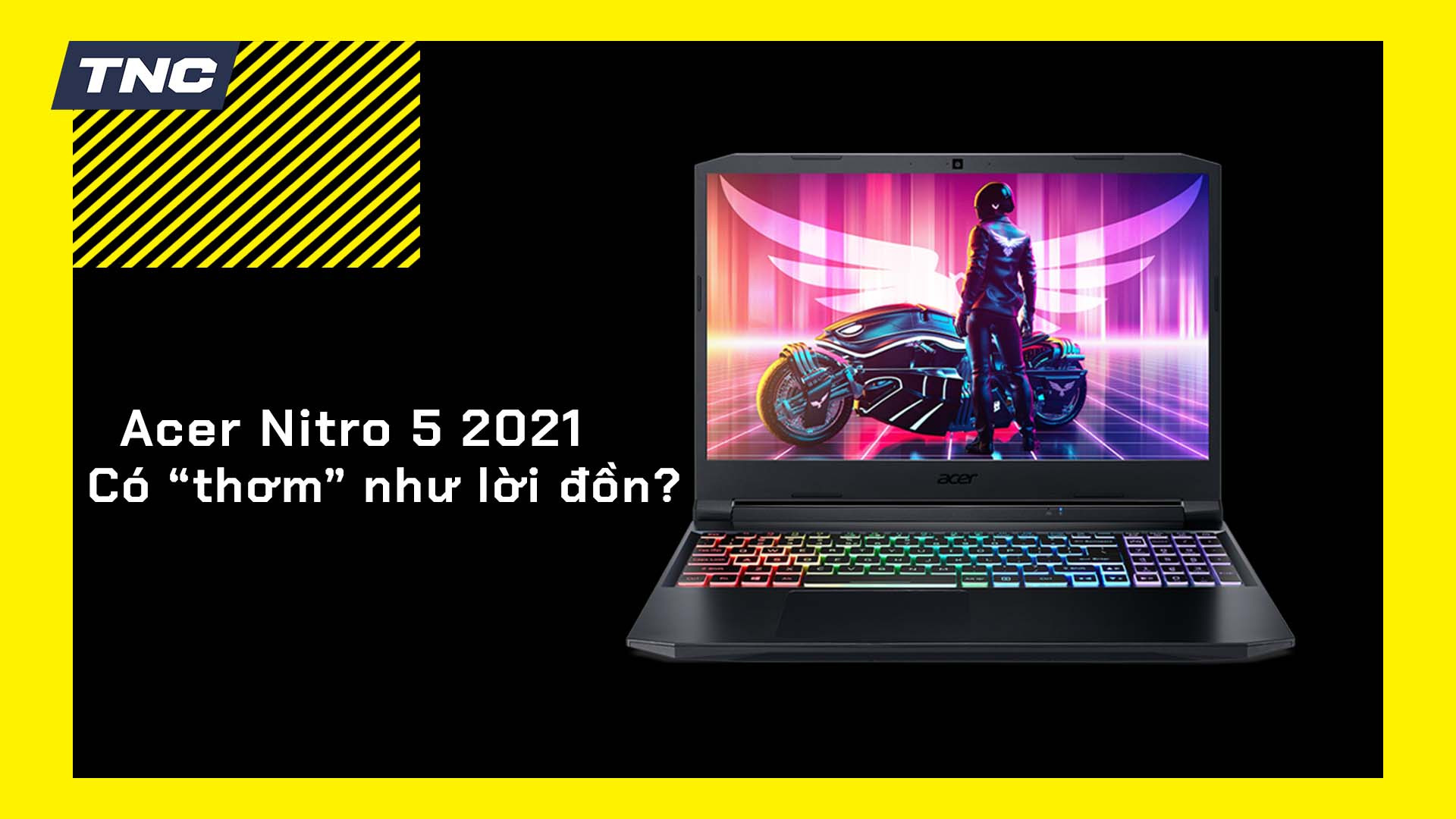 Đánh giá chi tiết Acer Nitro 5 AN515 2021: Giá rẻ liệu có ngon?