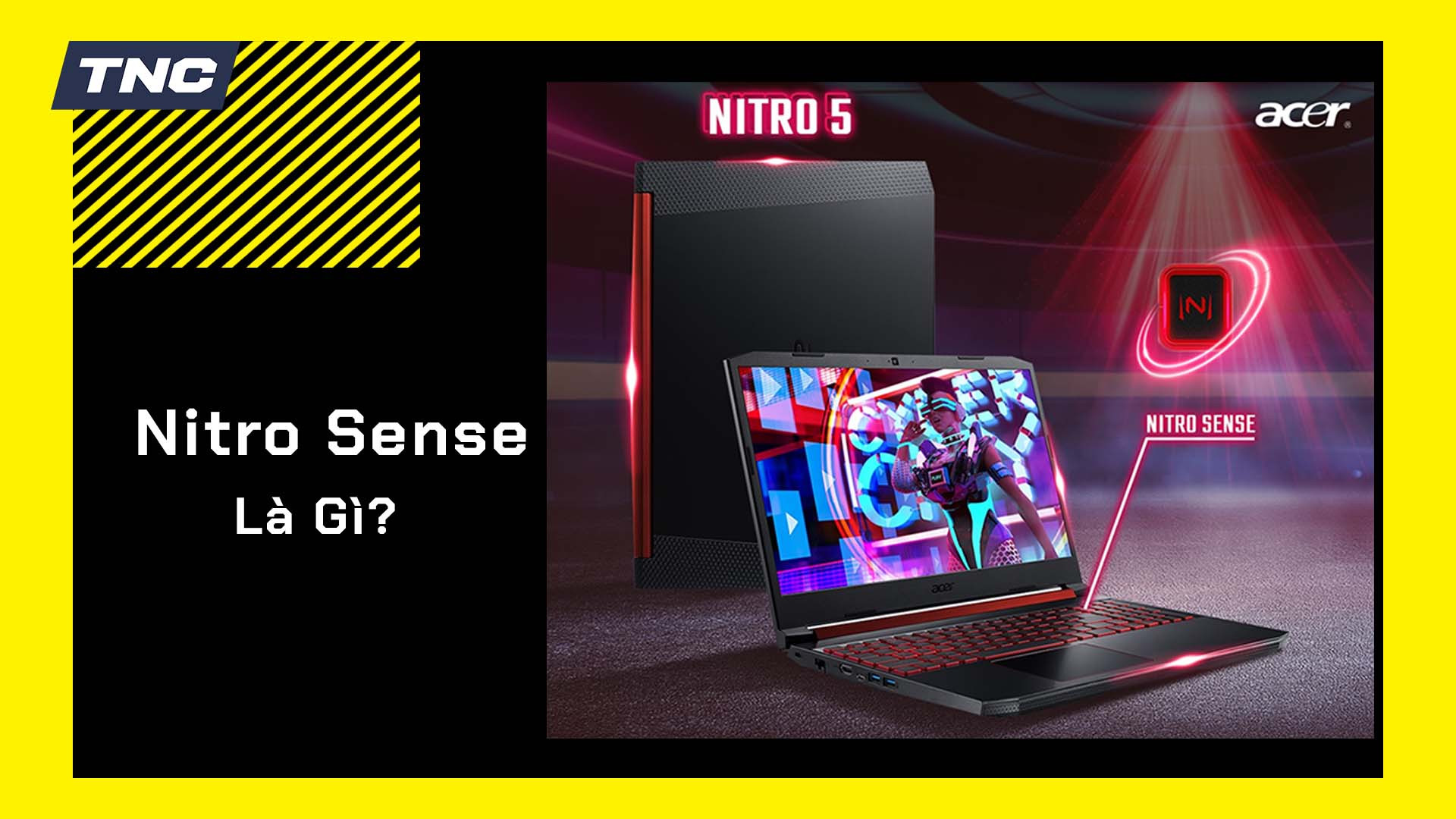 Nitro Sense là gì? Công cụ tối ưu hóa laptop Acer Nitro 5