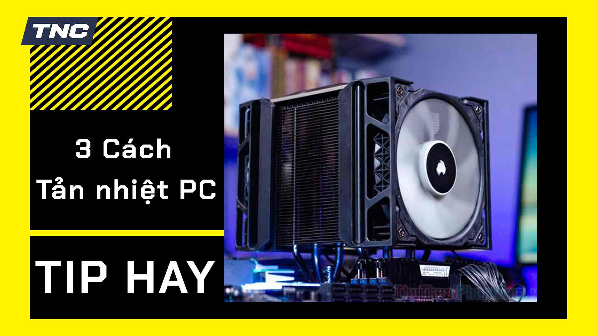 3 cách giải nhiệt PC trong ngày hè nắng nóng