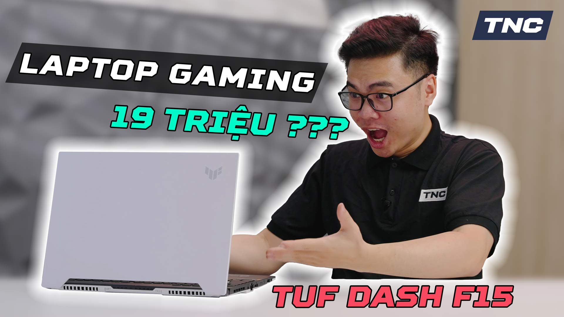 Đánh giá TUF DASH F15: Hiệu năng ổn - Thiết kế đẹp hợp game thủ