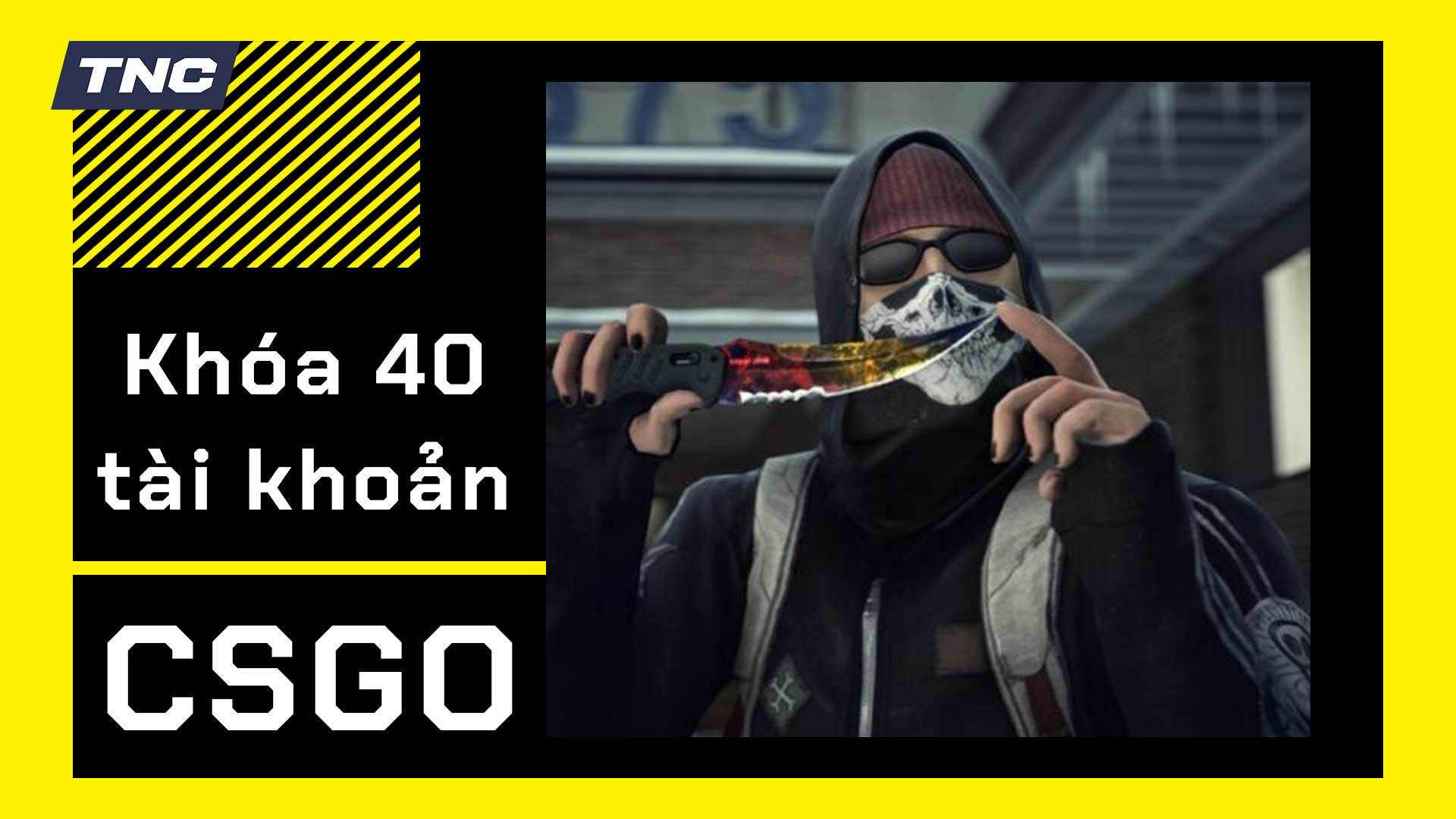 CSGO "ban" gần 40 tài khoản khiến 2 triệu đô bay màu