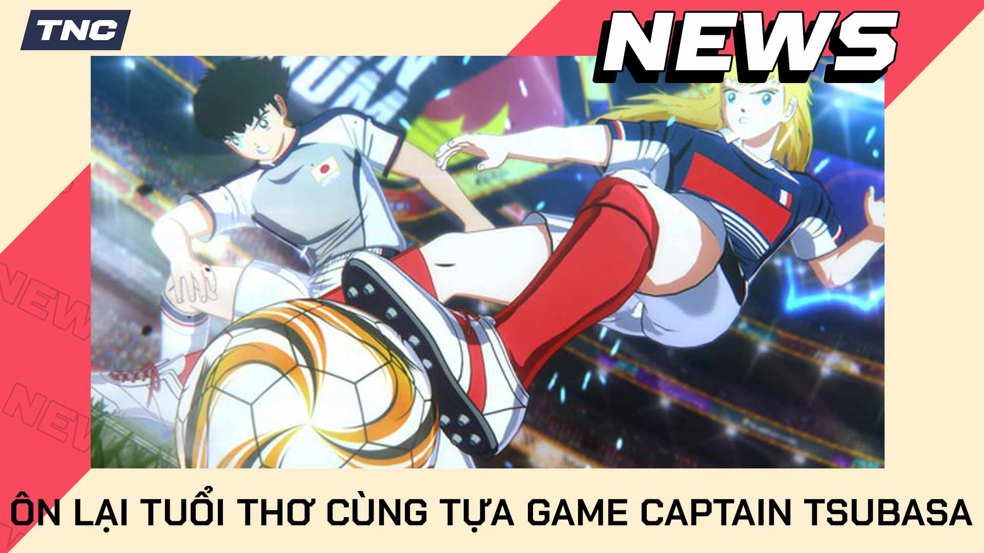 Trở lại tuổi thơ với game bóng đá đình đám Captain Tsubasa