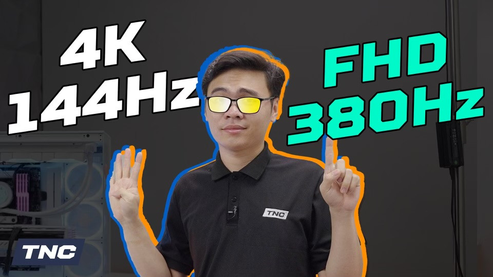 PC Gaming: Nên mua 4K 144Hz hay FullHD 380Hz