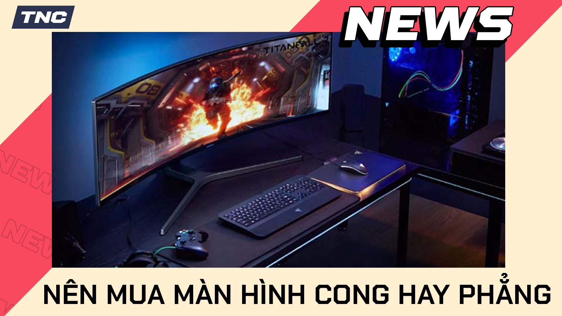 Nên mua màn hình cong hay màn hình phẳng? So sánh 2 loại màn hình PC