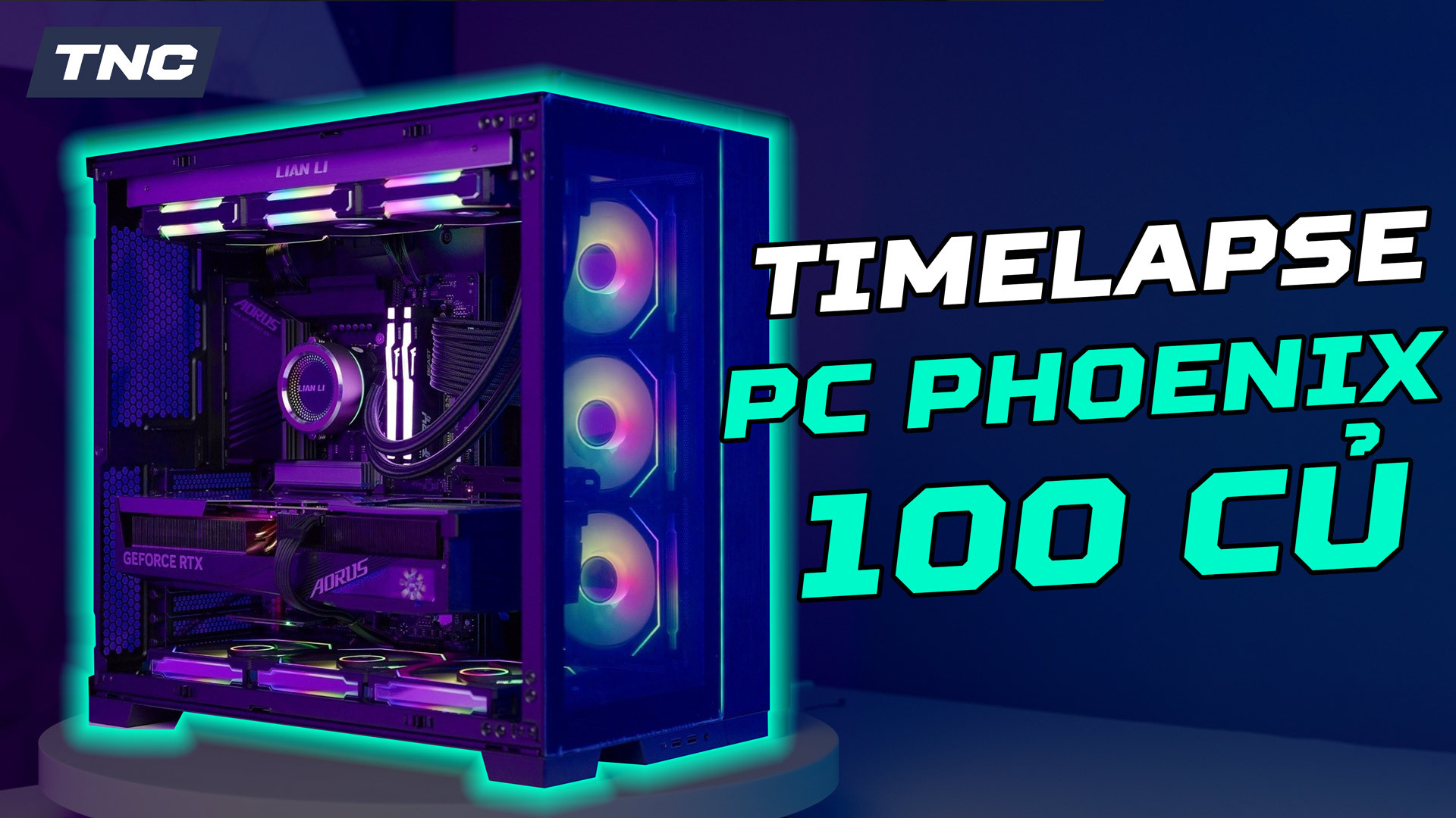 Hướng dẫn Build PC Gaming - Timeplapse PC Phoenix