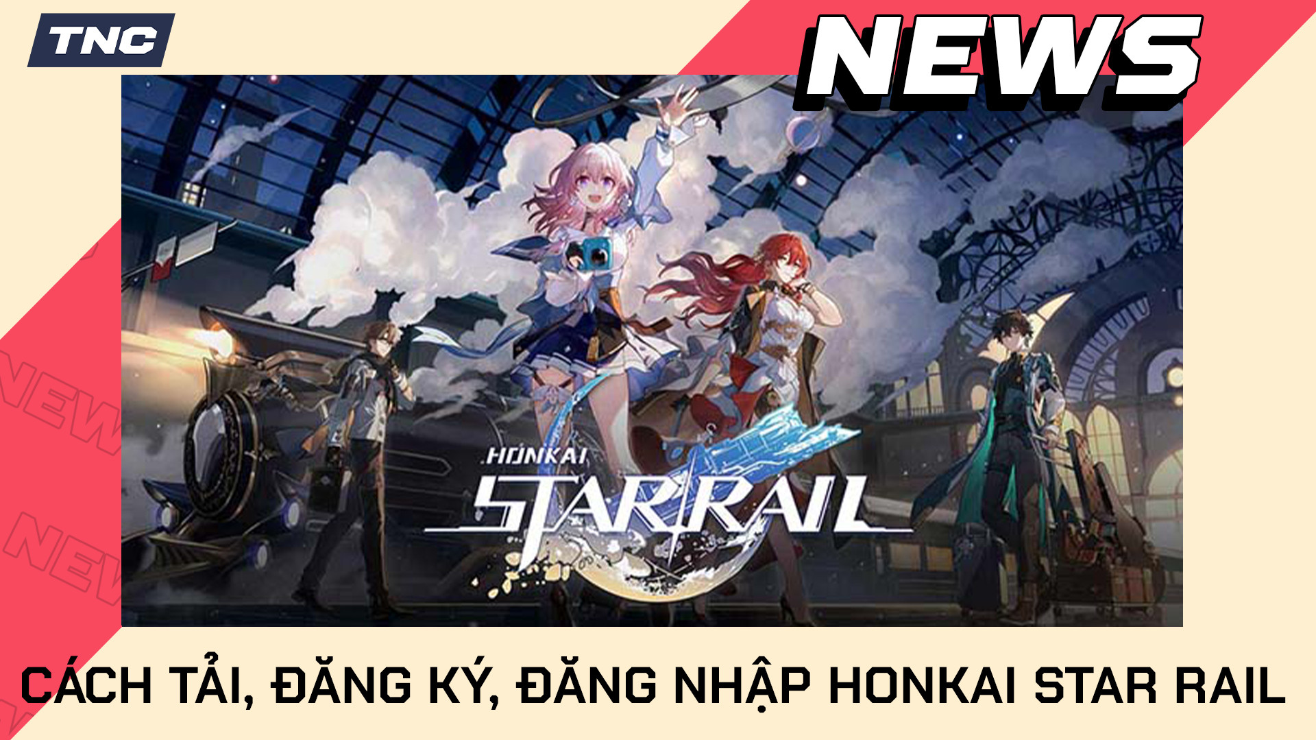 Hướng dẫn cách tải và đăng ký, đăng nhập Game Honkai: Star Rail