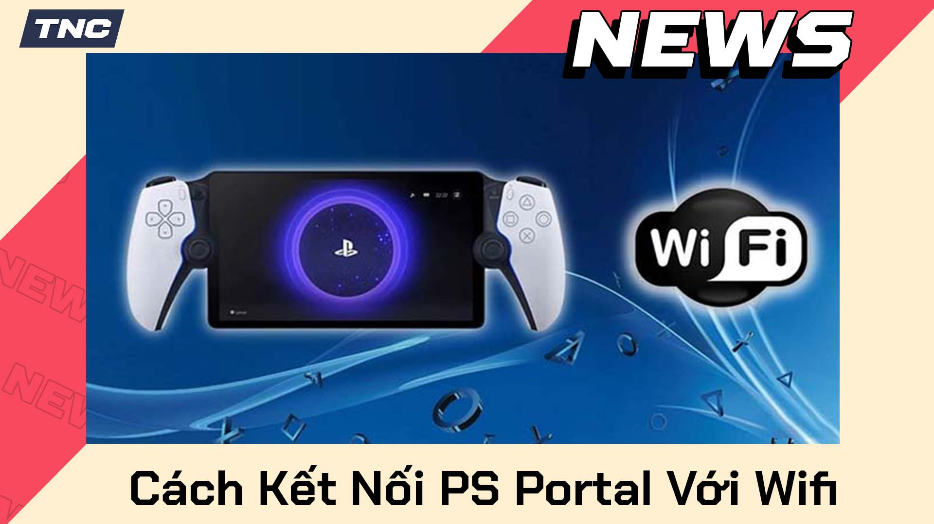 Cách Kết Nối PS Portal Với WiFi Không Cần Trình Duyệt Web