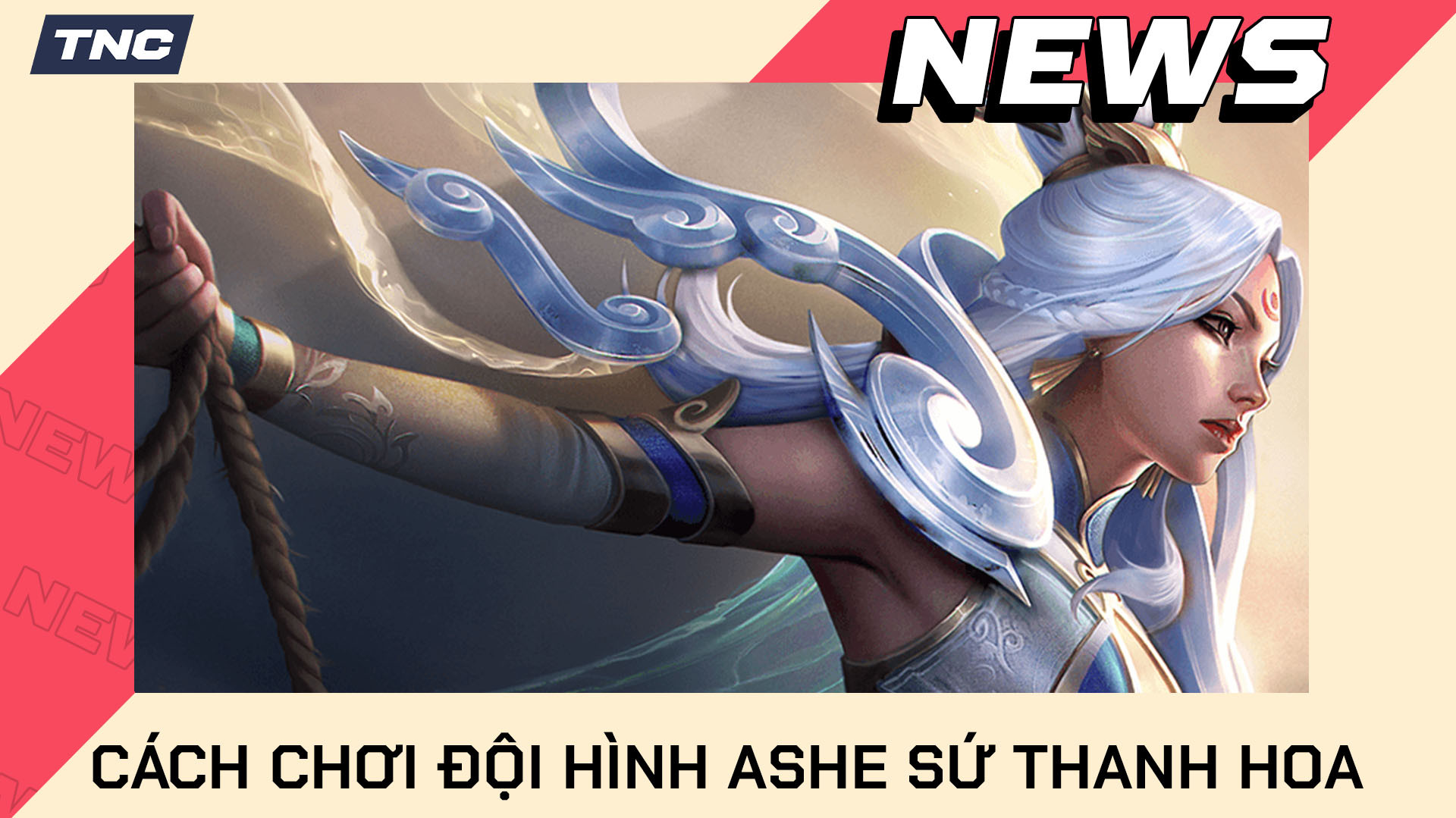 ĐTCL Mùa 11: Cách Chơi Đội Hình Ashe Sứ Thanh Hoa