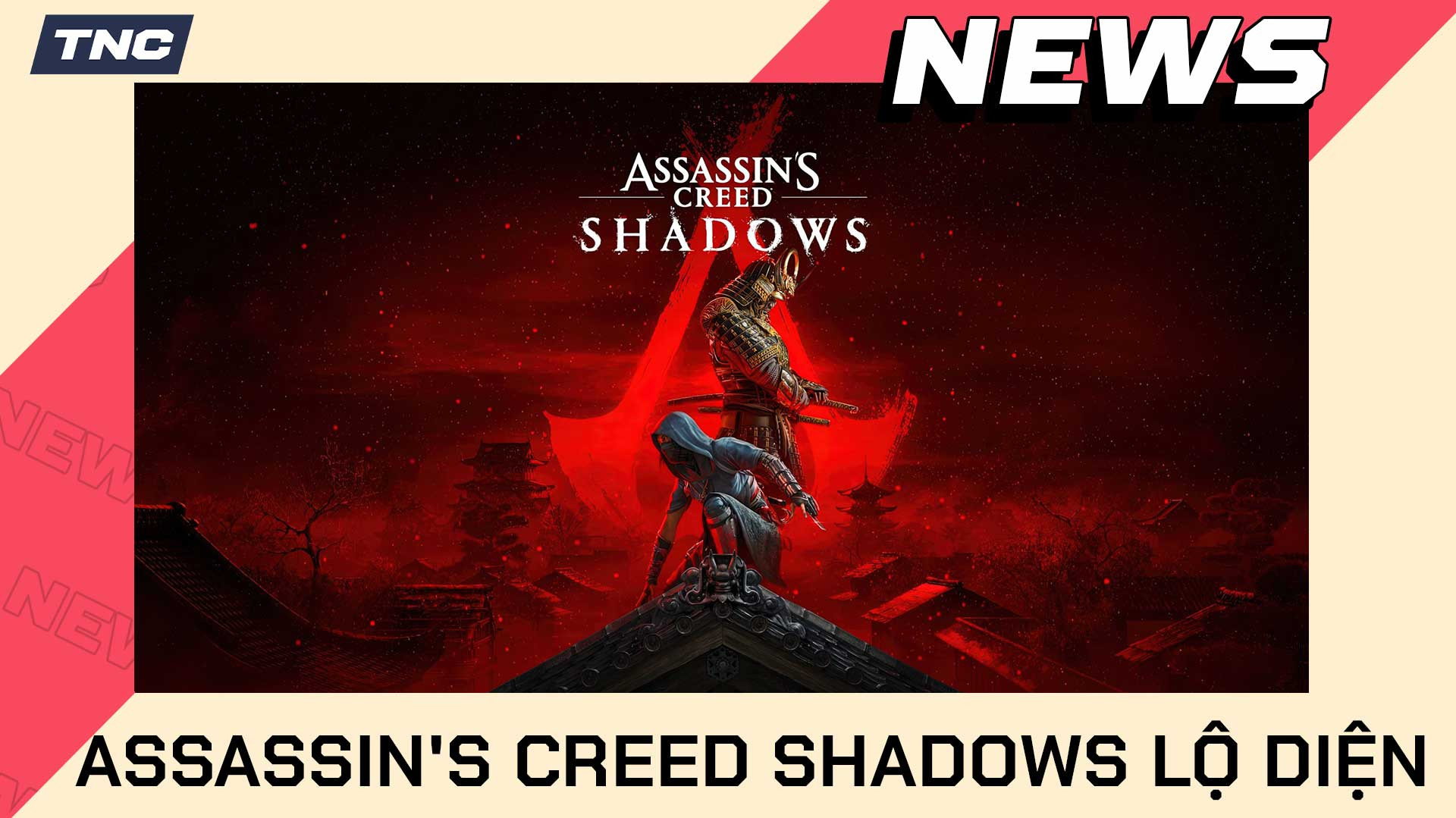 Assassin's Creed Shadows Chính Thức Lộ Diện