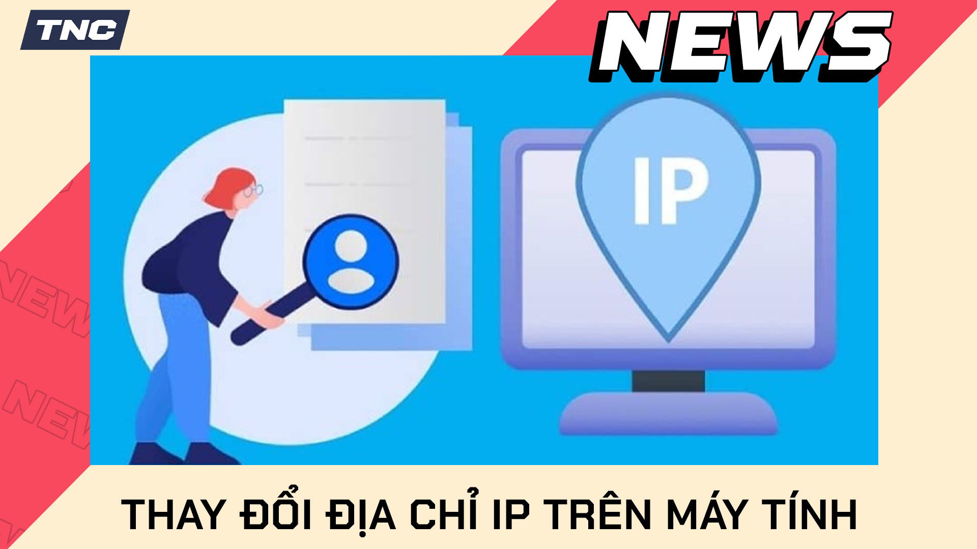 Cách Thay Đổi Địa Chỉ IP Trên Máy Tính