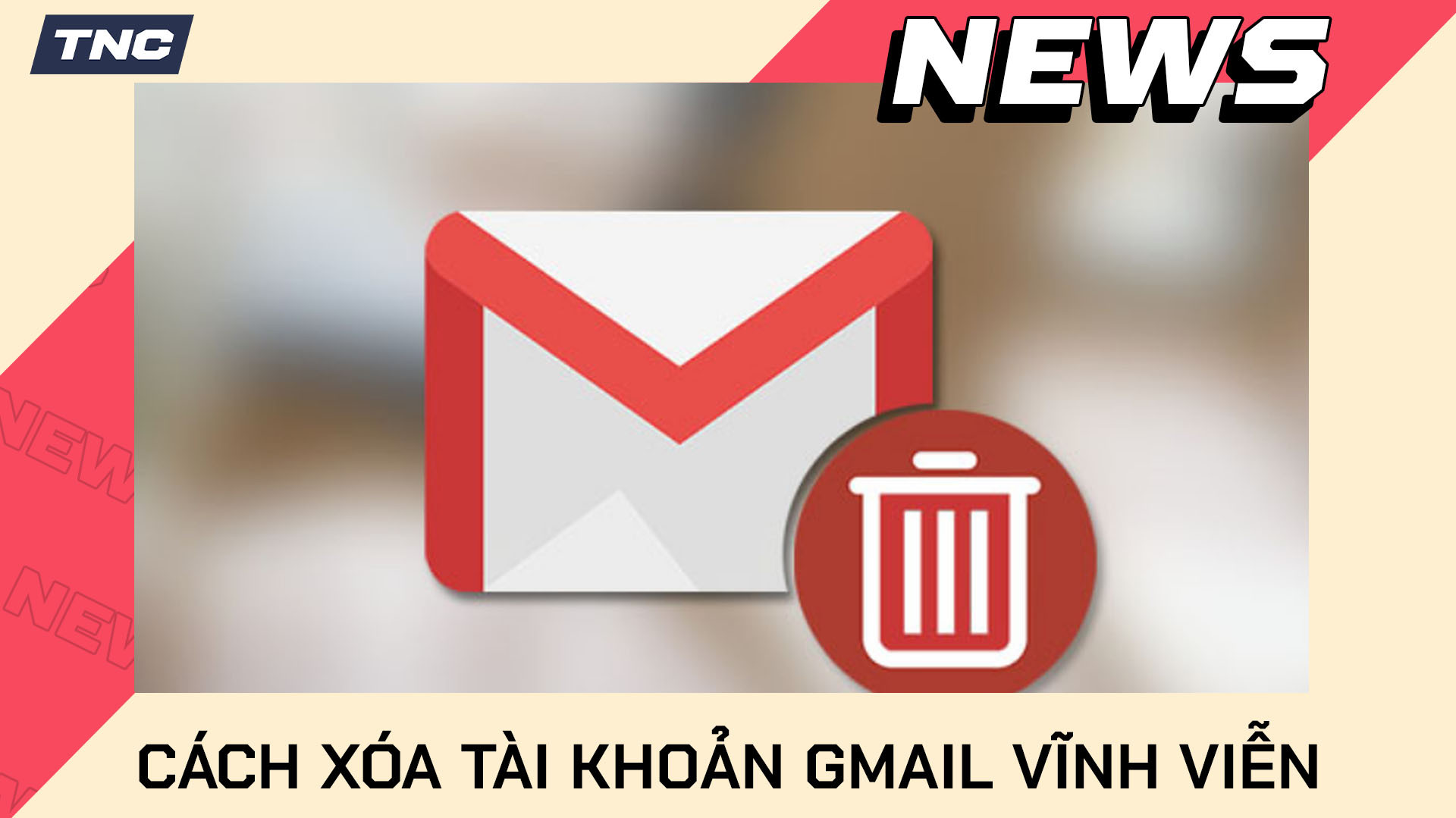 Cách Xóa Tài Khoản Gmail Vĩnh Viễn Trên Máy Tính, Điện Thoại