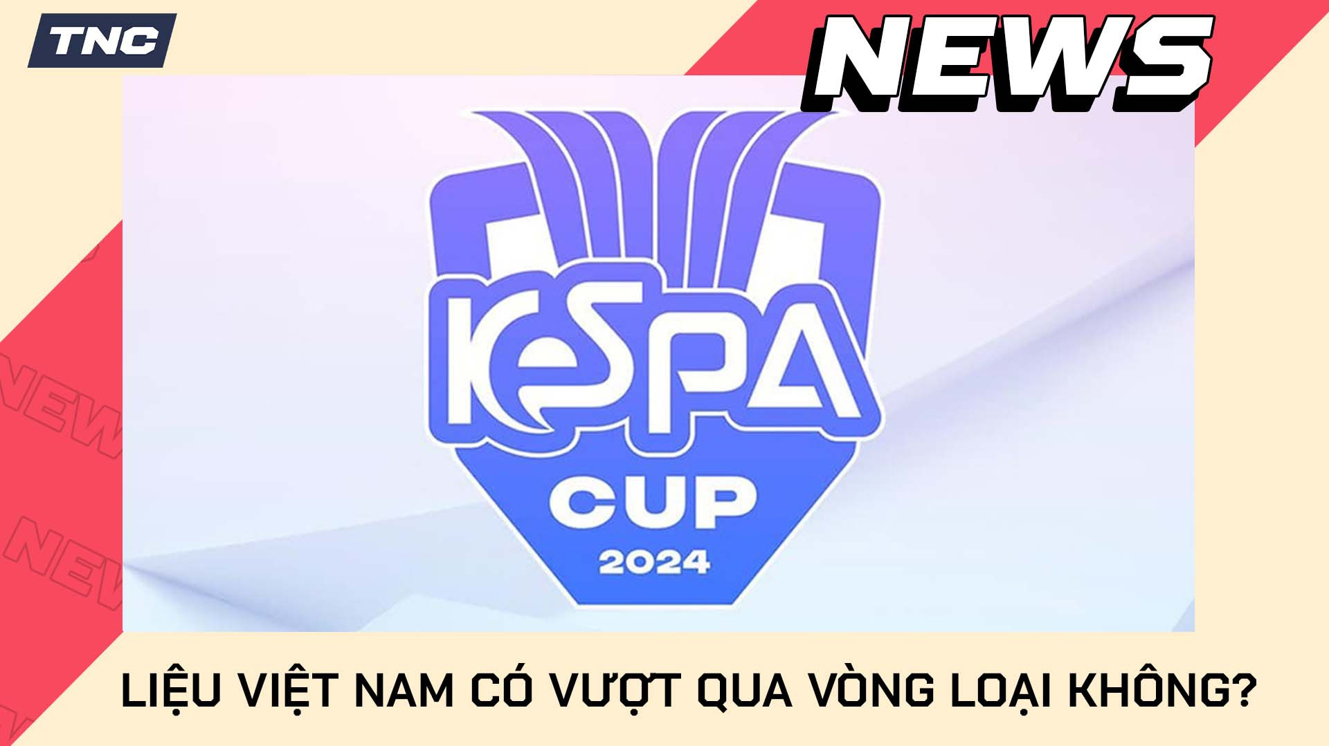 KeSpa Cup 2024: Liệu Việt Nam Có Thể Vượt Qua Vòng Loại Tiến Vào Vòng Đấu Swiss Không?