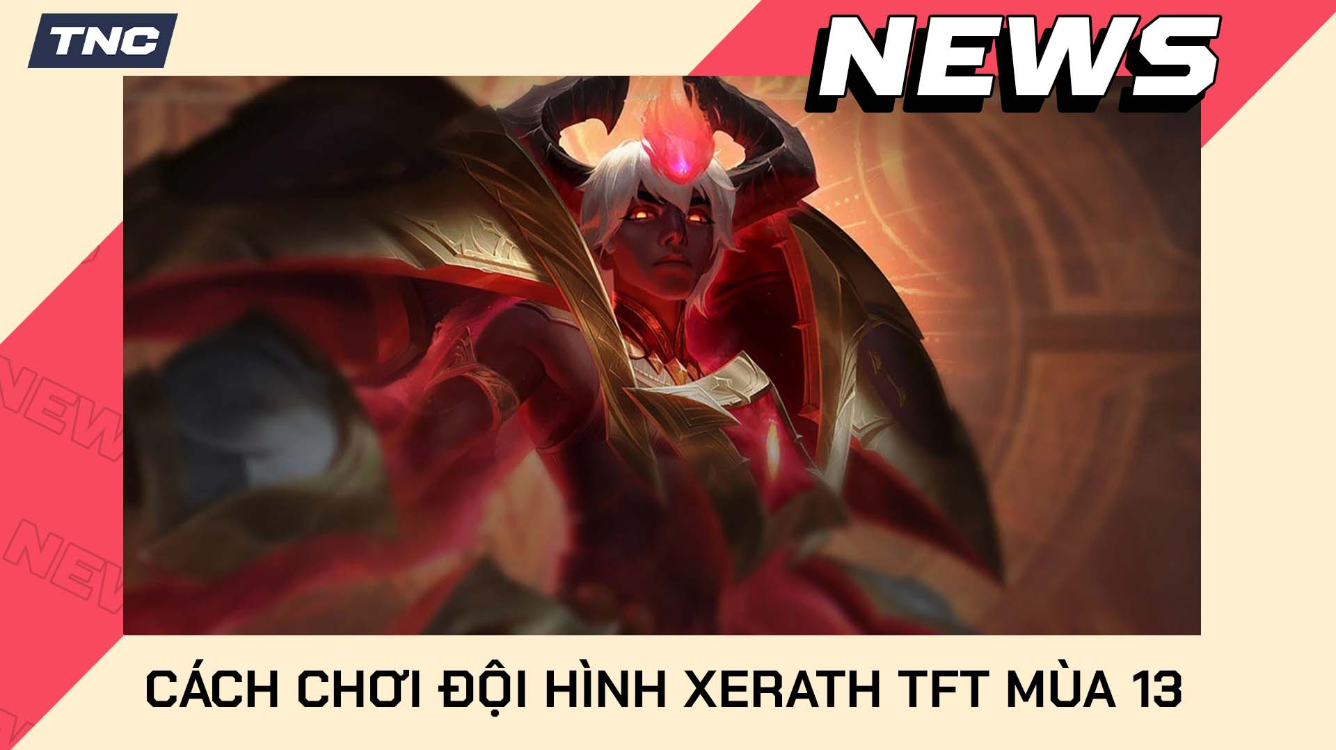 Cách Chơi Các Đội Hình Xerath TFT Mùa 13