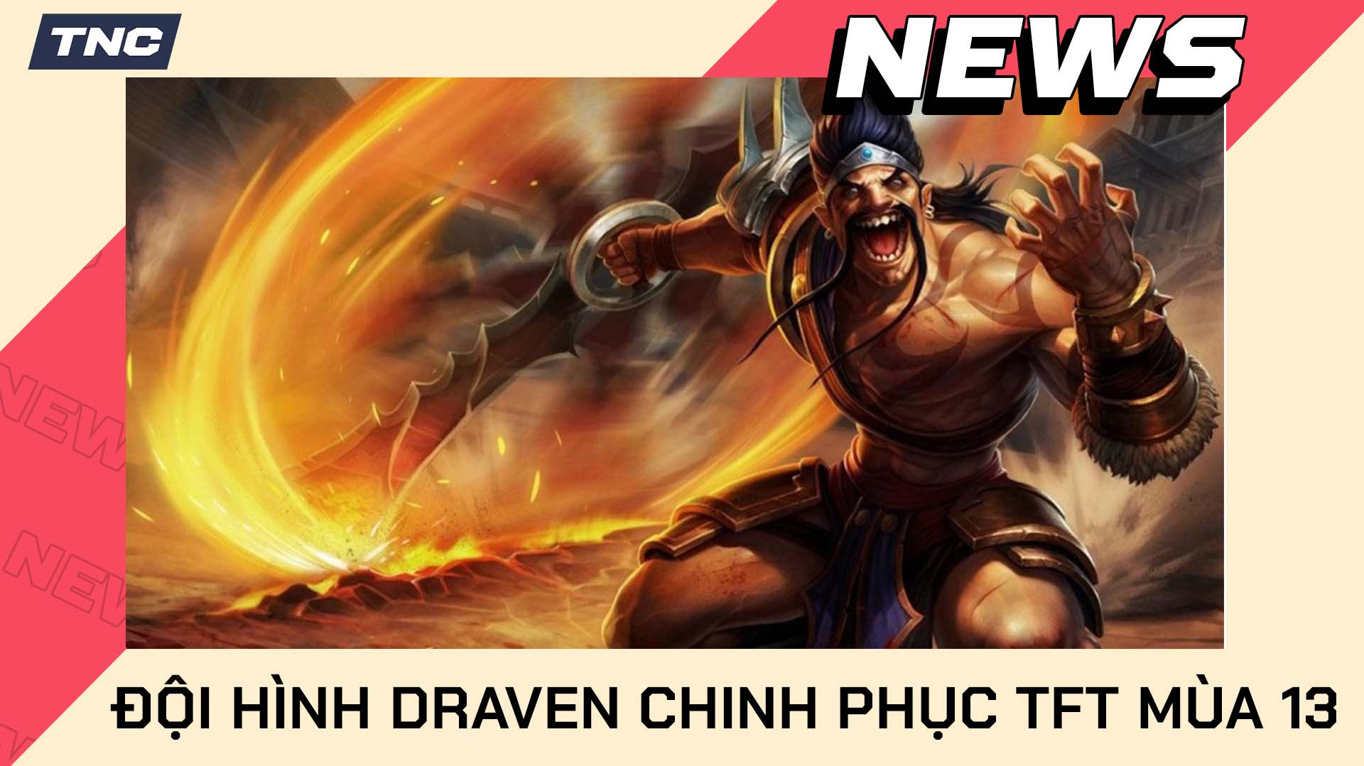 DTCL Mùa 13 Hướng Dẫn Cách Chơi Đội Hinh Draven Chinh Phục