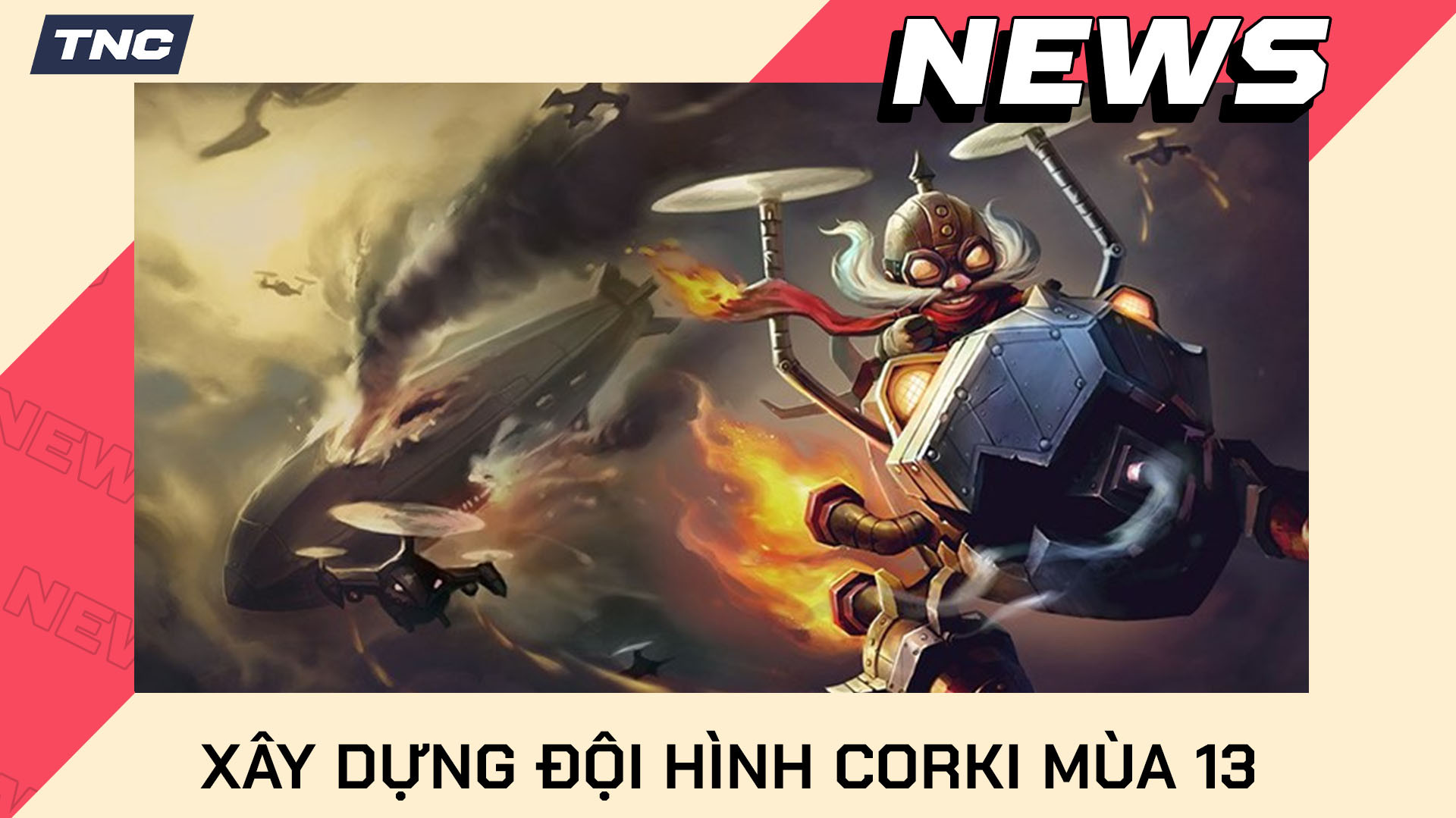 Xây Dựng Đội Hình Corki DTCL Mùa 13 Mạnh Nhất