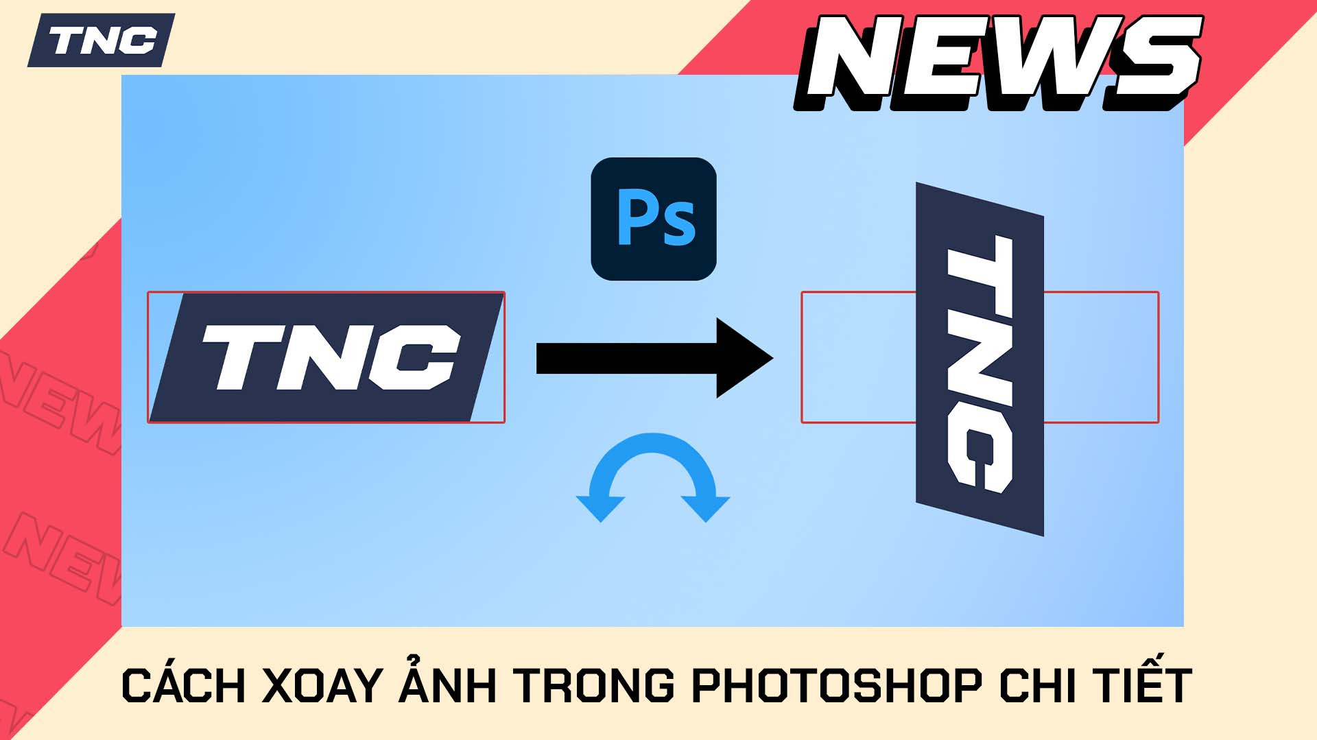 Hướng Dẫn Cách Xoay Ảnh Trong Photoshop Đơn Giản