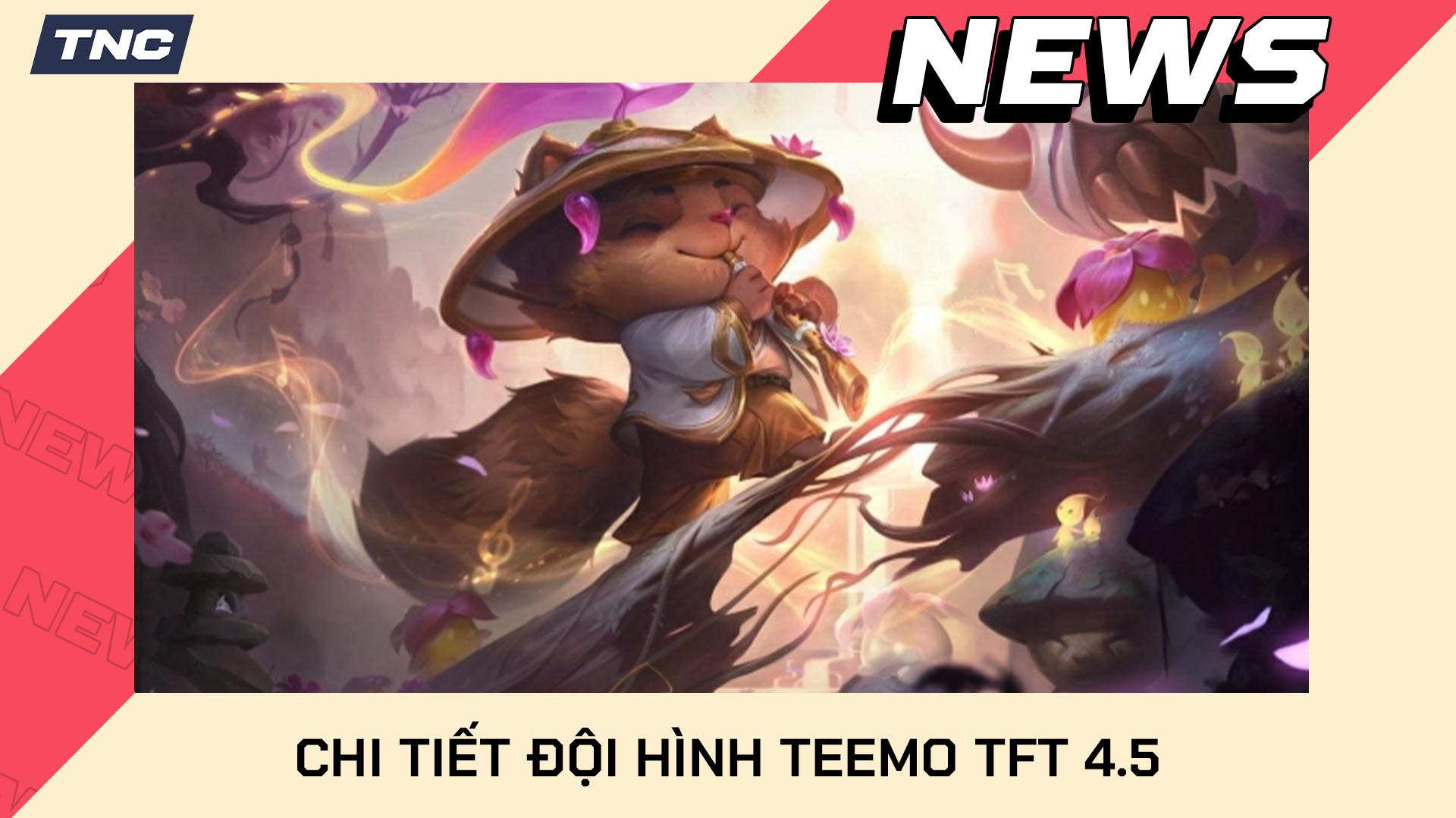 Hướng Dẫn Chơi Đội Hình Teemo TFT 4.5