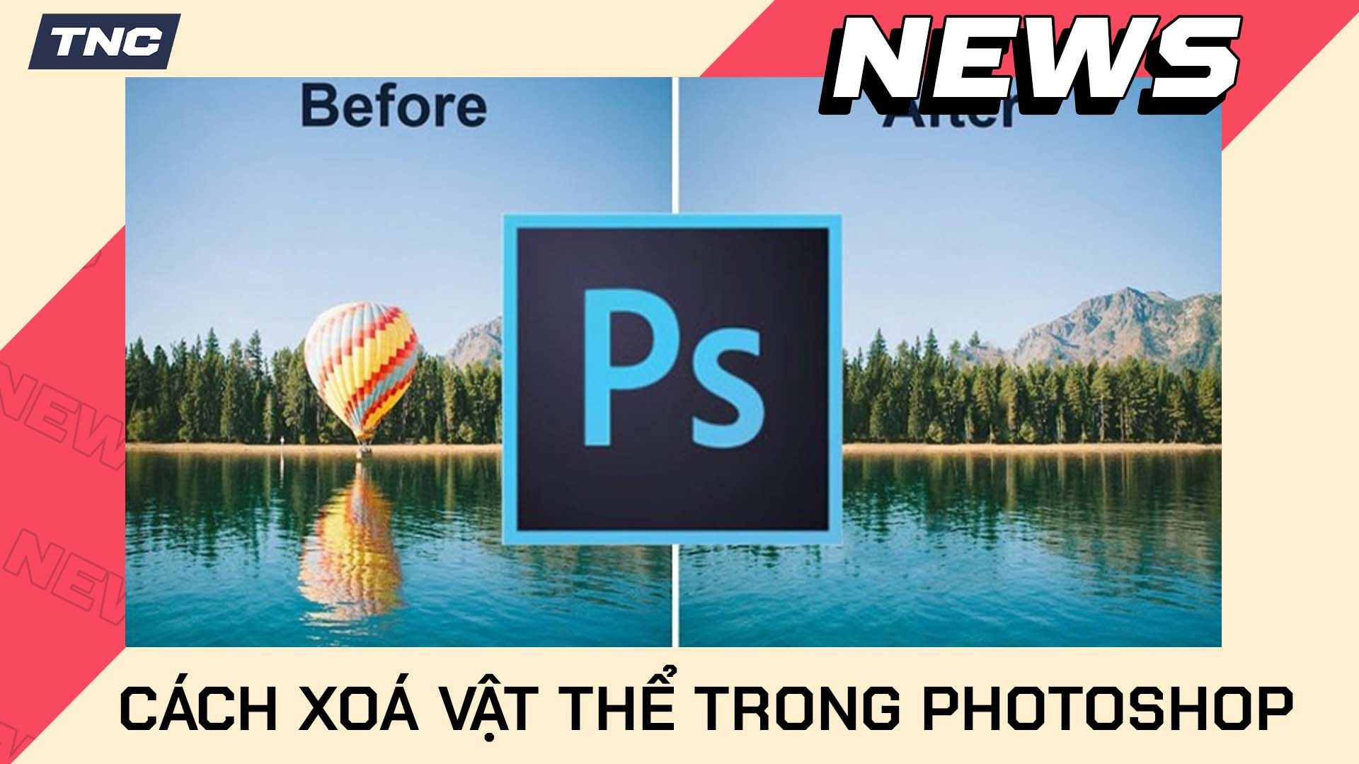 Cách Xóa Vật Thể Trong Photoshop Đơn Giản