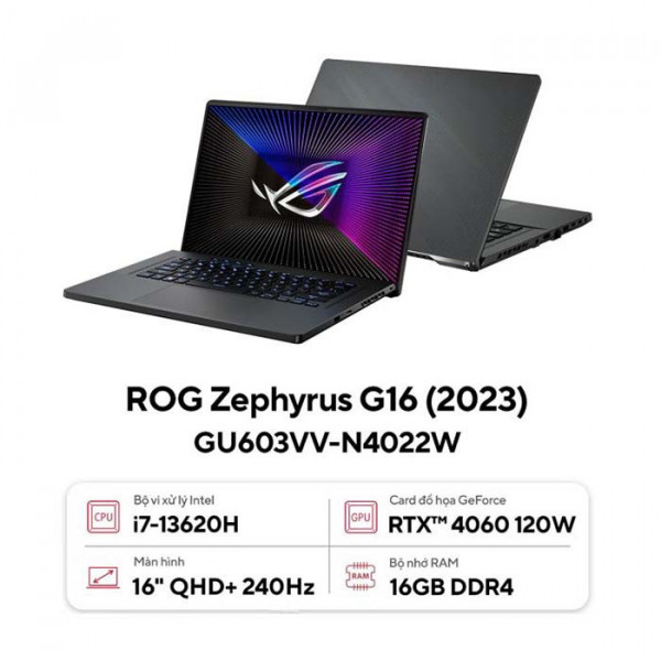 Laptop Gaming Asus ROG Zephyrus G16 GU603VV-N4022W Core i7-13620H/ 16GD4/ 512GB/ RTX4060 8GD6/ 16 Inch WQXGA 240Hz/ Win 11/ Xám