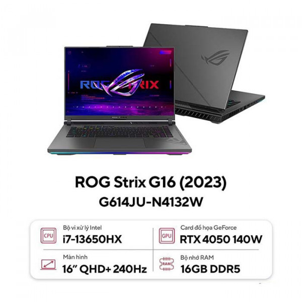 Laptop Gaming Asus ROG Strix G16 G614JU-N4132W Core i7-13650HX/ 16GD5/ 512GB/ 16 Inch QHD+ 240Hz/ Win 11/ RTX4050 6GD6/ Xám