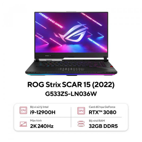 Laptop Gaming Asus ROG Strix Scar 15 G533ZS-LN036W Core i9-12900H/ 32GB/ 2TB/ 15.6 Inch WQHD 240Hz/ Win 11/ RTX3080 8GB/ Đen