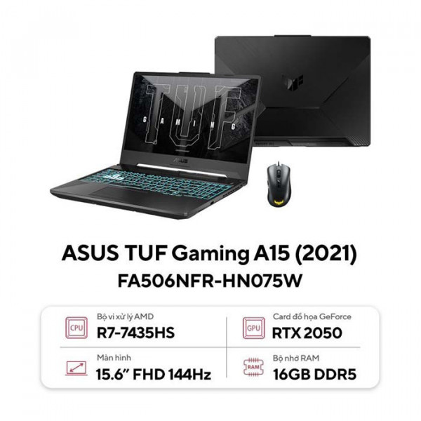 Laptop Asus TUF Gaming  A15 FA506NFR-HN075W Ryzen 7-7435HS/ 16GB/ 512GB/ RTX 2050 4GB/ 15.6 Inch FHD/ Win 11/ Đen/ Chuột