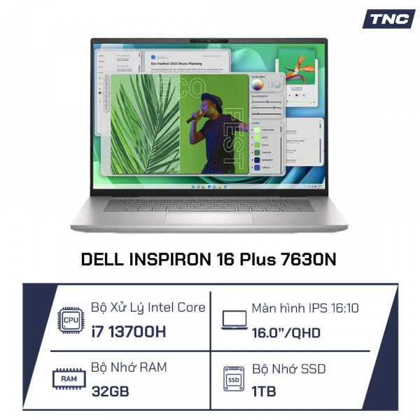 Laptop Dell Inspiron 16 Plus 7630 Core i7-13700H/ RAM 32GB/ 1TB SSD/ Intel Iris Xe Graphics /16.0 inch QHD / Win 11/ Bạc_NK