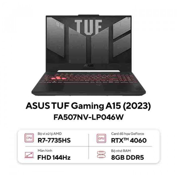 Laptop Asus TUF Gaming A15 FA507NV-LP046W Ryzen 7 7735HS/ 8GD5/ 512GB/ RTX 4060 8GB/ 15.6 inch FHD 144Hz / Win 11/ Xám