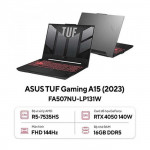 Laptop Asus TUF Gaming A15 FA507NU-LP131W Ryzen 5-7535HS/ 16GB/ 1TB/ RTX 4050 6GB/ 15.6 Inch FHD/ Win 11/ Xám